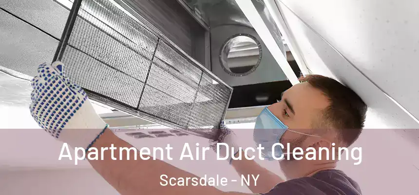  Apartment Air Duct Cleaning Scarsdale - NY